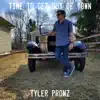 Tyler Pronz - Time to Get out of Town